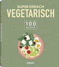 Cover: Super Einfach - Vegetarisch - Librero