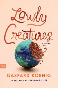 Enlarge image Cover: Lowly Creatures - HarperCollins