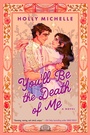 Cover: You'll Be the Death of Me - HarperCollins