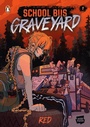 Cover: School Bus Graveyard, Volume 1 - Penguin Books Ltd