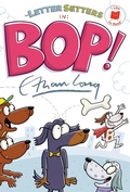Cover: The Letter Setters in Bop! - Holiday House Inc