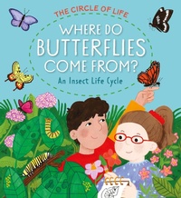 Enlarge image Cover: Where Do Butterflies Come From? An Insect Life Cycle - Franklin Watts Ltd