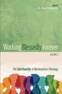 Cover: Working Blessedly Forever, Volume 3 - Cascade Books