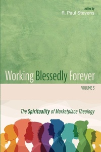 Enlarge image Cover: Working Blessedly Forever, Volume 3 - Cascade Books