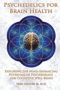 Enlarge image Cover: Psychedelics for Brain Health - Spiritual Genomics