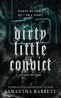 Cover: Dirty Little Convict - Samantha Barrett