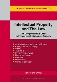 Enlarge image Cover: A Straightforward Guide to Intellectual Property and The Law - Straightforward Publishing