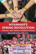 Cover: Myanmar's Spring Revolution - UCL Press