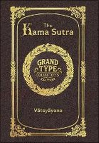 Enlarge image Cover: The Kama Sutra (Grand Type Collector's Edition) (Laminated Hardback with Jacket) Large Print - Grand Type Classics