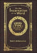 Cover: On the Incarnation of the Word (Grand Type Collector's Edition) (Laminated Hardback with Jacket) Large Print - Grand Type Classics