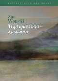 Cover: Zao Wou-Ki, Triptyque 2000-23.12.2001 - Kulturalis