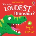 Cover: Noisy Pop-Up: Who's the Loudest Dinosaur? - Usborne Books