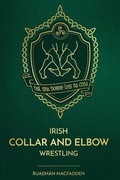 Cover: Irish Collar and Elbow Wrestling - Fallen Rook Publishing Ltd