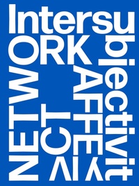 Enlarge image Cover: Network Affect - Intersubjectivity IV - Sternberg Press