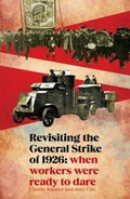 Cover: Revisiting the General Strike of 1926 - Bookmarks Publications