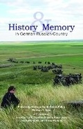 Cover: History & Memory in German-Russian Country - North Dakota State University Press