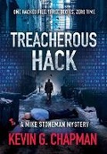 Cover: Treacherous Hack (A Mike Stoneman Mystery) - First Legacy Publishing