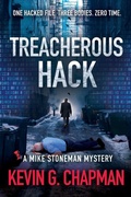Cover: Treacherous Hack (A Mike Stoneman Mystery) - First Legacy Publishing