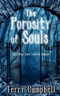 Cover: The Porosity of Souls - Rowan Prose Publishing, LLC