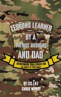 Cover: Lessons Learned By A Patriot Husband and Dad - Chris Woody