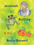 Cover: Jeremiah, Bullfrog, and Koi - Books on the Ridge