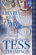 Cover: When He Was a Duke - Dragonblade Publishing, Inc.