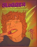 Cover: SLUGGER Vol. 1 - Slugger Press