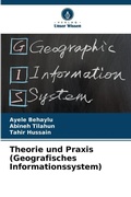 Cover: Theorie und Praxis (Geografisches Informationssystem) - Verlag Unser Wissen