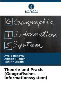 Enlarge image Cover: Theorie und Praxis (Geografisches Informationssystem) - Verlag Unser Wissen