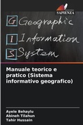Cover: Manuale teorico e pratico (Sistema informativo geografico) - Edizioni Sapienza