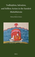 Cover: Yudhi??hira, Salvation, and the Struggle for Selfless Action in the Sanskrit Mahabharata - Brill
