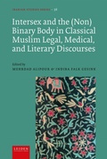 Cover: Intersex and the (Non)Binary Body in Classical Muslim Legal, Medical, and Literary Discourses - Leiden University Press