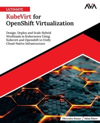 Enlarge image Cover: Ultimate KubeVirt for OpenShift Virtualization - Orange Education Pvt Ltd
