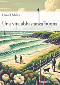 Cover: Una vita abbastanza buona - Ledizioni