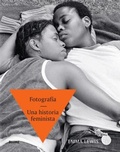Cover: Fotograf&iacute;a. Una historia feminista - Blume