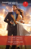 Cover: Lembran&ccedil;as do passado - S&oacute; por ti - Harlequin, uma divis&atilde;o de HarperCollins Ib&eacute;rica, S.A.