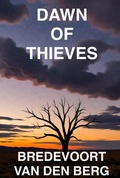Cover: Dawn of Thieves - Bredevoort van den Berg
