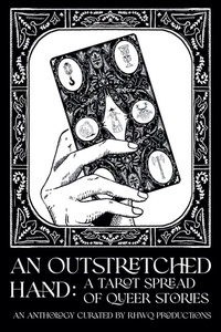 Enlarge image Cover: An Outstretched Hand - Right Here Write Queer Productions