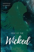 Cover: Rise of the Wicked - Wicked Quill Books