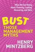 Cover: Bust Those Management Myths - Berrett-Koehler Publishers