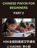 Cover: Chinese Pinyin for Beginners (Volume 2)- HSK Test Prep Simplified, Learn Chinese Characters Fast with Pinyin, English Translations, and Easy Multiple-Choice Exercises - Chinese Pinyin for Beginners