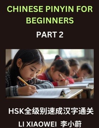 Enlarge image Cover: Chinese Pinyin for Beginners (Volume 2)- HSK Test Prep Simplified, Learn Chinese Characters Fast with Pinyin, English Translations, and Easy Multiple-Choice Exercises - Chinese Pinyin for Beginners