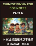 Cover: Chinese Pinyin for Beginners (Volume 6)- HSK All-Levels Character Blitz, Fast-Track Reading with Pinyin, English, and Beginner-Friendly Multiple-Choice Questions - Chinese Pinyin for Beginners