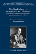 Cover: Matthias Erzberger - am Webstuhl der Geschichte - Duncker & Humblot