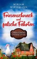 Cover: Friesenschnack und falsche F&auml;hrten. Oma Emmi undercover - between pages by Piper