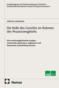 Cover: Die Rolle des Gerichts im Rahmen des Prozessvergleichs - Nomos