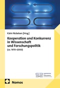 Cover: Kooperation und Konkurrenz in Wissenschaft und Forschungspolitik (ca. 1970-2000) - Nomos