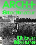 Cover: Stadtnatur - Urban Nature - Arch+
