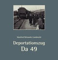 Cover: Deportationszug Da 49 - Colloquium Historicum Wirsbergense