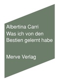 Cover: Was ich von den Bestien gelernt habe - Merve